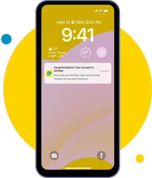 You will receive verified notification within 48 hours. Please tap the notification or open Wave App.